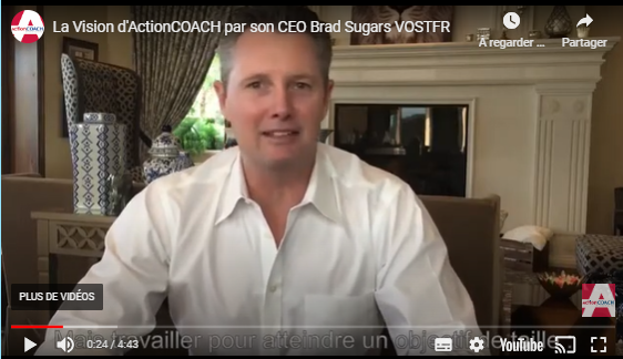 Vision d'ActionCOACH par notre CEO Brad SUGARS