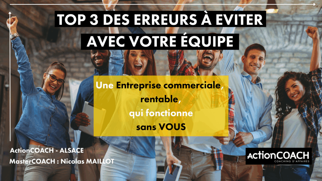 Les erreurs à éviter lors de la gestion de votre équipe - Nicolas Maillot