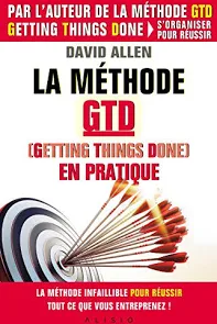 La Méthode GTD - David Allen