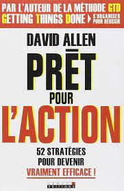 Prêt pour l'action - David Allen