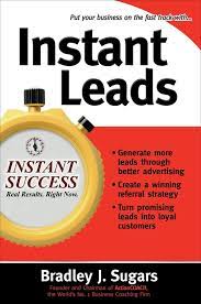 Instant Leads (Instant Success Series) - Brad Sugars